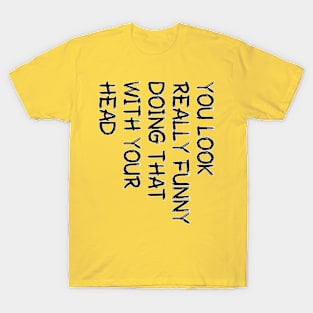 Humorous Design T-Shirt